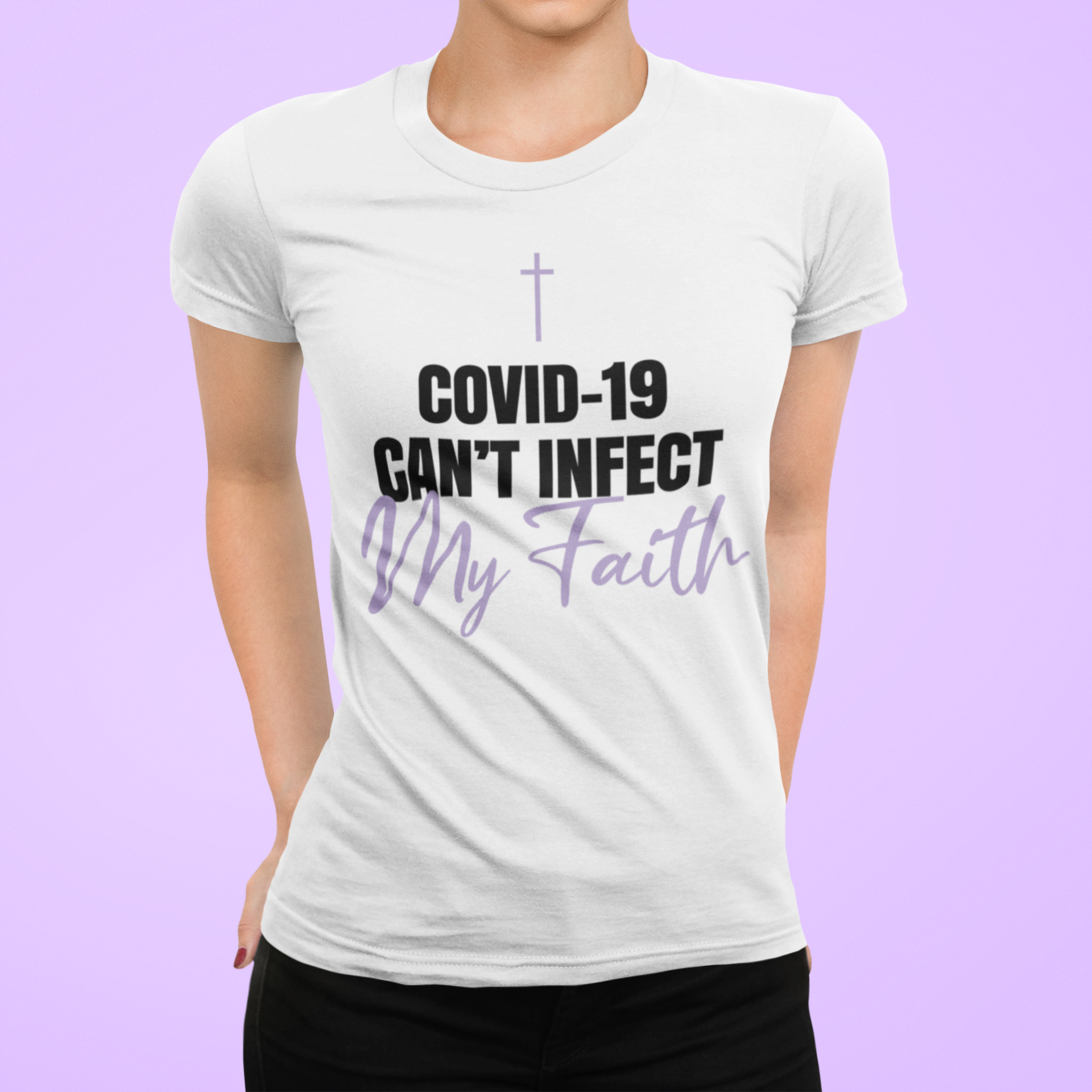 Covid-19 Can't Infect My Faith T-shirt